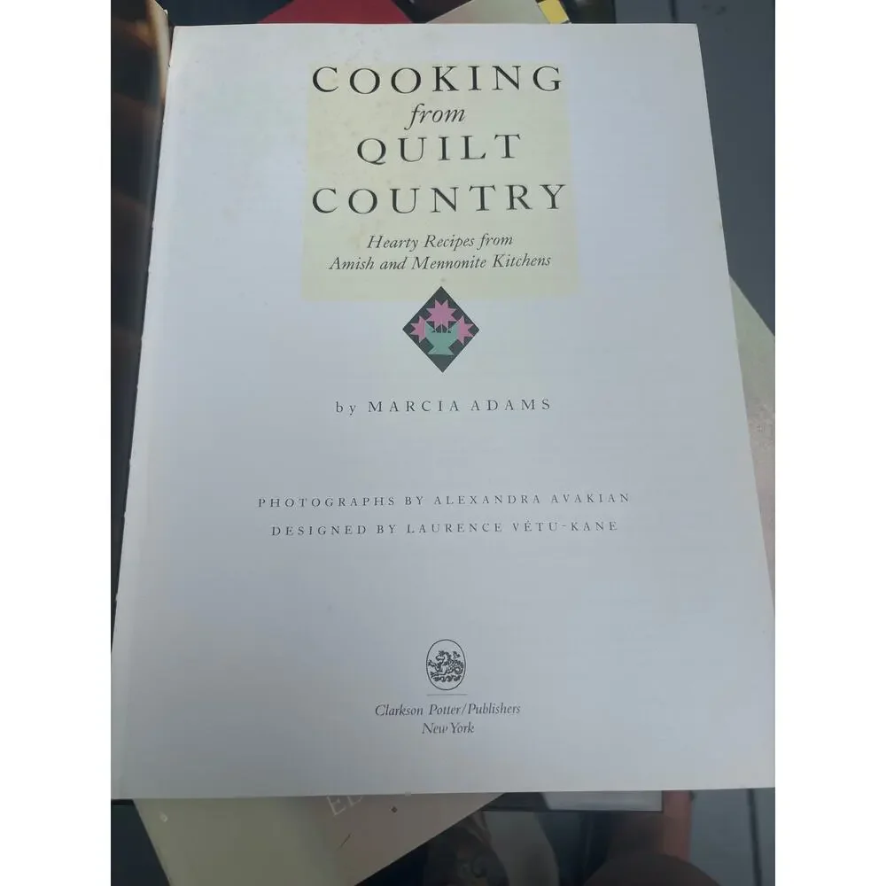Cooking from Quilt Country : Hearty Recipes from Amish and Mennonite Kitchens